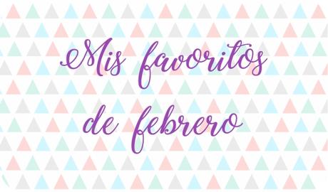 Mis favoritos de febrero