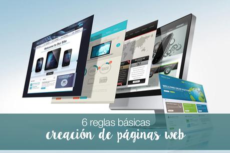 6 reglas básicas para la creación de páginas web