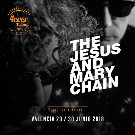 The Jesus and Mary Chain estarán en el 4ever Valencia Fest 2018