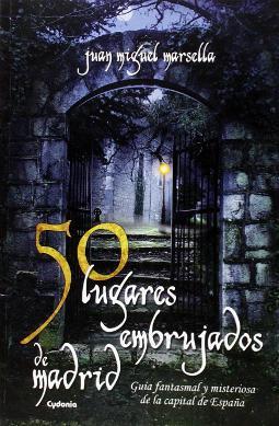 50 lugares embrujados de Madrid Portada de 50 lugares embrujados de Madrid
