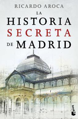 La historia secreta de Madrid Portada de La historia secreta de Madrid
