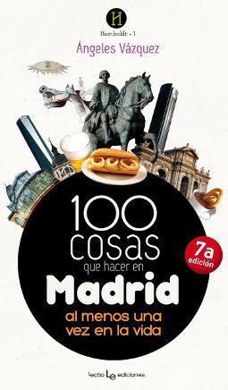 100 cosas que hacer en Madrid Portada de 100 cosas que hacer en Madrid
