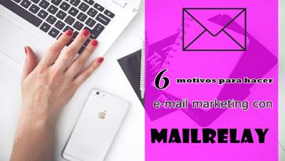 6 motivos para hacer e-mail marketing con Mailrelay