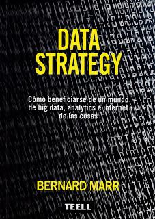 Data strategy; Cómo beneficiarse de un mundo de big data, analytics e internet de las cosas