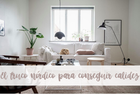 HOME TOUR: El truco nórdico para conseguir calidez