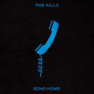 The Kills - Echo Home (Non-Electric) (2017)