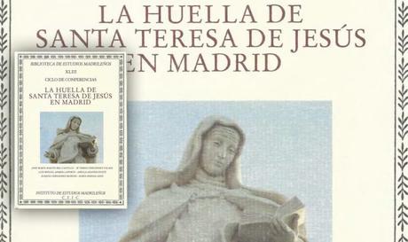 La huella de santa Teresa de Jesús en Madrid