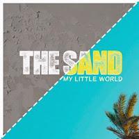 The Sand, My Little World