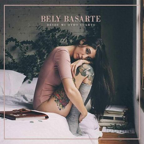 Bely Basarte publica su primer disco, ‘Desde mi otro cuarto’ Desde mi otro cuarto