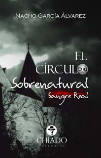 (Reseña) El Círculo Sobrenatural: Sangre Real by Nacho García ÁLvarez