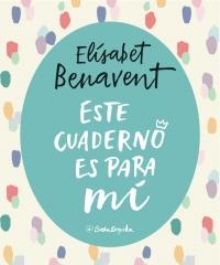 megustaleer - Este cuaderno es para mí - Elísabet Benavent