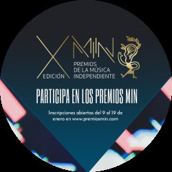 PREMIOS MIN DE LA MÚSICA INDEPENDIENTE: COMIENZAN LAS VOTACIONES DEL PÚBLICO