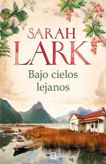 Bajo cielos lejanos. Sarah Lark