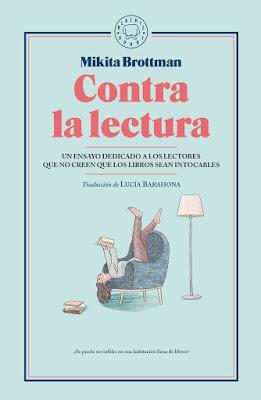 Contra la lectura. Mikita Brottman.