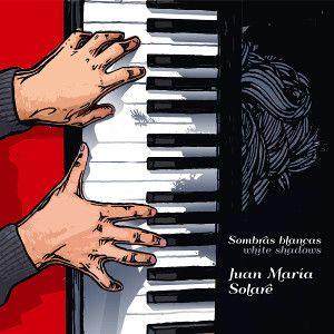 Sombras Blancas, álbum para piano solo de Juan María Solare