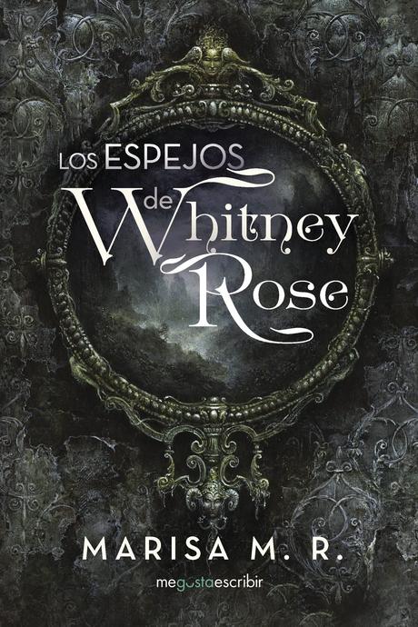 Reseña: Los espejos de Whitney Rose - Marisa M.R.