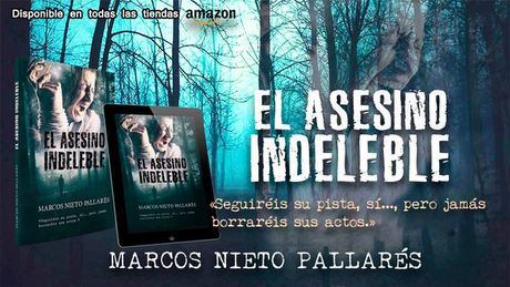 EL ASESINO INDELEBLE, de Marcos Nieto Pallarés