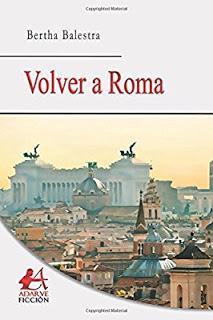 Reseña | Volver a Roma de Bertha Balestra