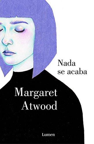 Nada se acaba de Margaret Atwood
