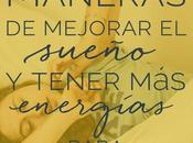 maneras mejorar sueño tener energías para trabajar