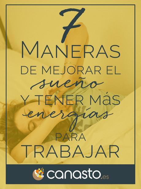 7 maneras de mejorar el sueño y tener más energías para trabajar 7 maneras de mejorar el sueño y tener más energías para trabajar