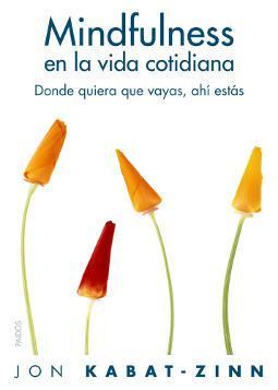 Mindfulness en la vida cotidiana Portada de Mindfulness en la vida cotidiana