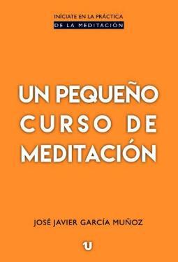 Un pequeño curso de meditación Portada de Un pequeño curso de meditación