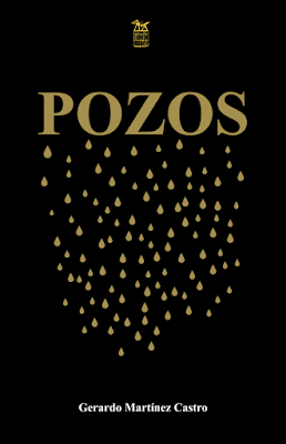 Reseña: Pozos de Gerardo Martínez Castro (Lobo Sapiens, 2017)