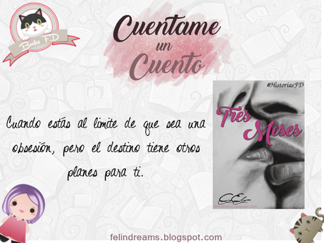 (Relato) Cuéntame Un Cuento # 2 Tres Meses by CyElyn
