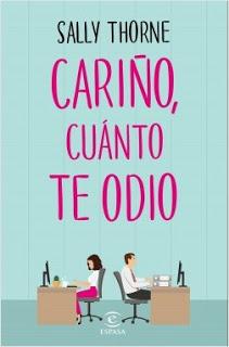 Cariño, cuánto te odio de Sally Thorne