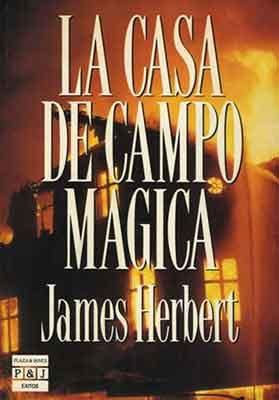 La Casa de campo magica, una novela de James Herbert.