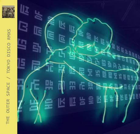 THE OUTER SPACE - TOKYO DISCO RMXS (2010) THE OUTER SPACE - TOKYO DISCO RMXS (2010)