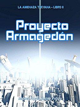 La amenaza treyana – El nº 2 de Proyecto Armagedón, de Miguel Ángel Alonso Pulido