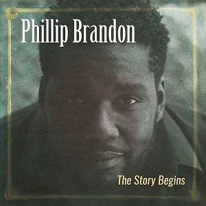 Phillip Brandon The Story Begins