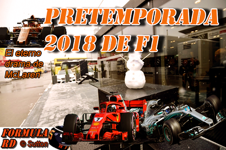 Resumen de la Pretemporada 2018 de F1 | Datos e introducción al mundial 2018