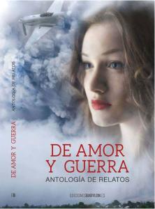 El soldado amante (De amor y guerra, antología de relatos y poesía, babylon)