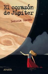 “El corazón de Júpiter”, de Ledicia Costas “El corazón de Júpiter”, de Ledicia Costas