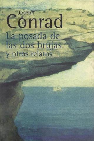 La posada de las dos brujas y otros relatos – Joseph Conrad,Descargar gratis http://www.librosinpagar.info/2018/03/la-posada-de-las-dos-brujas-y-otros.html