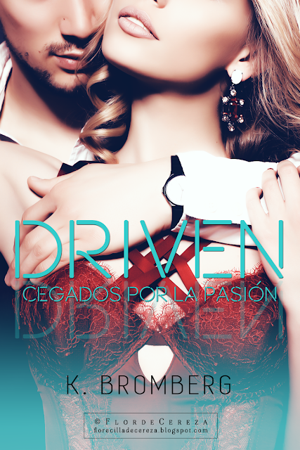 Reseña | Driven. Cegados por la pasión, K. Bromberg