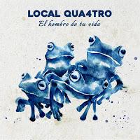 Local Qua4tro , El hombre de tu vida