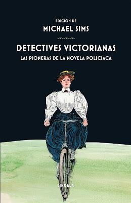 DETECTIVES VICTORIANAS: Las pioneras de la novela policíaca