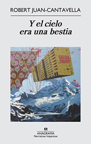 Y el cielo era una bestia – Roberto Juan-Cantavella,Descargar gratis