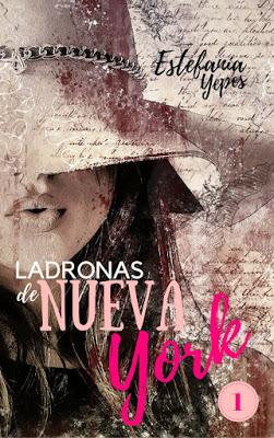 Reseña | Ladronas de Nueva York 1, Estefanía Yepes