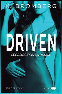 Driven 2. Cegados por la pasión - K. Bromberg