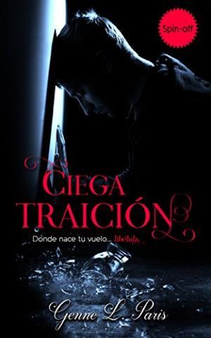 http://www.librosinpagar.info/2018/03/ciega-traicion-donde-nace-tu-vuelo.html