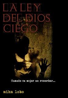 La ley del dios ciego - Mika Lobo