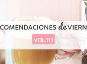 Recomendaciones viernes Vol.111