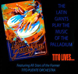 The Latin Giants Of Jazz-The Latin Giants Play The Music Of The Palladium - Tito Lives...