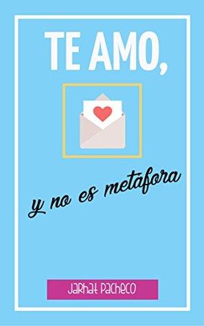Reseña: Te amo y no es metáfora | Jarhat Pacheco