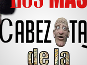 cabezotas Historia